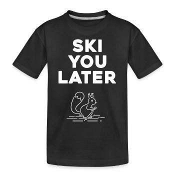 ski fahren ski you later skihase - Kinder Premium Bio T-Shirt - Schwarz - Vorne