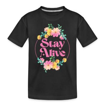 Stay Alive - Kinder Premium Bio T-Shirt - Schwarz - Vorne