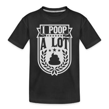 I poop a lot - Kids' Premium Organic T-Shirt - black - Front