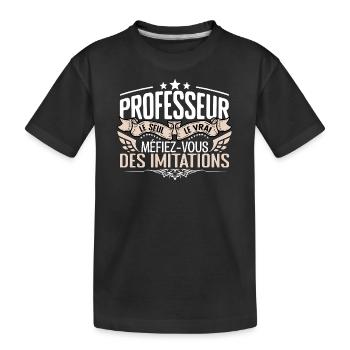 Professeur le seul Professeur le vrai Professeur - T-shirt bio Premium Enfant - noir - Devant