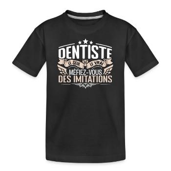 Dentiste le seul Dentiste le vrai Dentiste - T-shirt bio Premium Enfant - noir - Devant