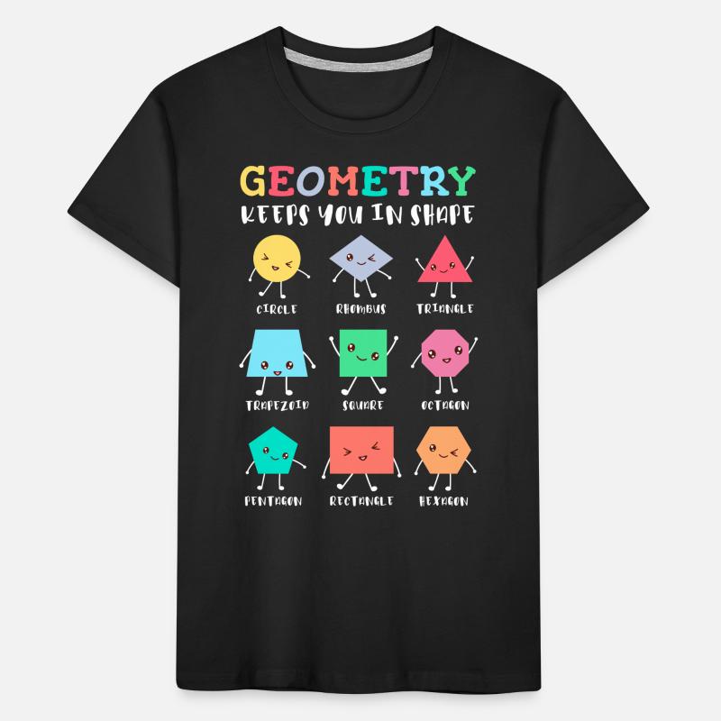 Geometry Keeps You in Shape – School Math Humor Kids' Premium Organic T-Shirt