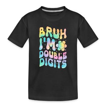 10e anniversaire fille Bruh je suis à deux chiffres - T-shirt bio Premium Enfant - noir - Devant