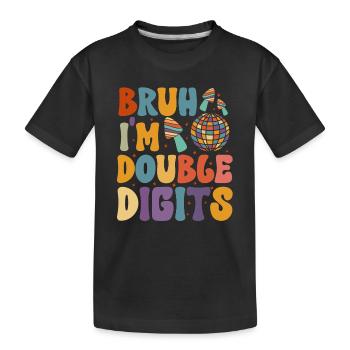 10e anniversaire fille Bruh je suis à deux chiffres - T-shirt bio Premium Enfant - noir - Devant