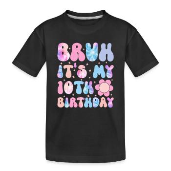 10th Birthday Girl Gift Idea Ten Years - Kids' Premium Organic T-Shirt - black - Front