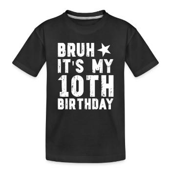 10th Birthday Girl Gift Idea Ten Years - Kids' Premium Organic T-Shirt - black - Front