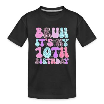 Idée cadeau 10ème anniversaire fille dix ans - T-shirt bio Premium Enfant - noir - Devant