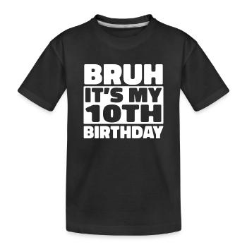 Idée cadeau 10ème anniversaire fille dix ans - T-shirt bio Premium Enfant - noir - Devant