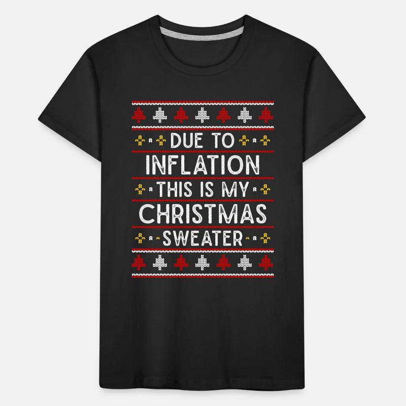 Pull de Noël moche à cause de l’inflation T-shirt bio Premium Enfant
