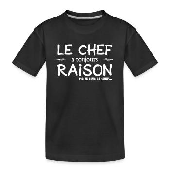 Le chef a toujours raison je suis le chef humour - T-shirt bio Premium Enfant - noir - Devant