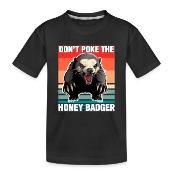 Honey Badger Dont Poke The Honey Badger - Kids' Premium Organic T-Shirt - black - Front