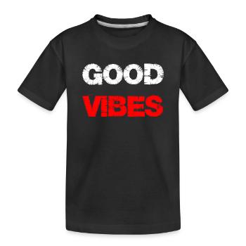 Good Vibes - Kids' Premium Organic T-Shirt - black - Front