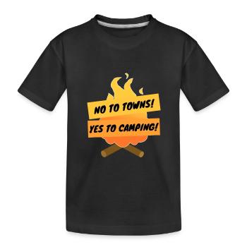 No to cities! - Yes to camping! - Kids' Premium Organic T-Shirt - black - Front