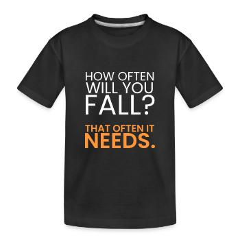 À quelle fréquence devriez-vous échouer? - T-shirt bio Premium Enfant - noir - Devant