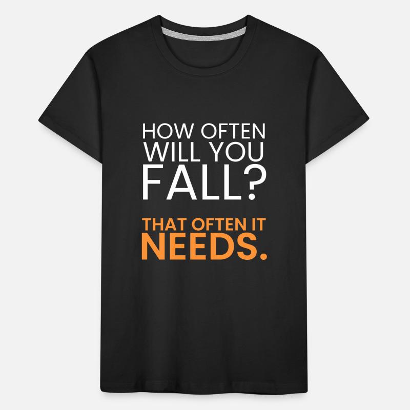 À quelle fréquence devriez-vous échouer? T-shirt bio Premium Enfant