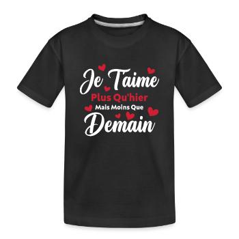 Je t’aime plus qu’hier mais moins que demain - T-shirt bio Premium Enfant - noir - Devant