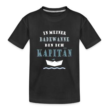 IN MEINER BADEWANNE BIN ICH KAPITÄN - Kinder Premium Bio T-Shirt - Schwarz - Vorne