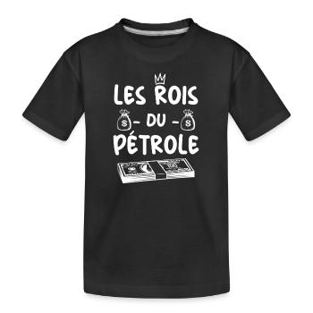 Pétrole - Les Rois Du Pétrole - T-shirt bio Premium Enfant - noir - Devant