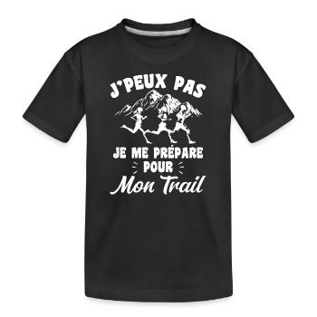 Je Peux Pas Je Me Prépare Pour Mon Trail - T-shirt bio Premium Enfant - noir - Devant