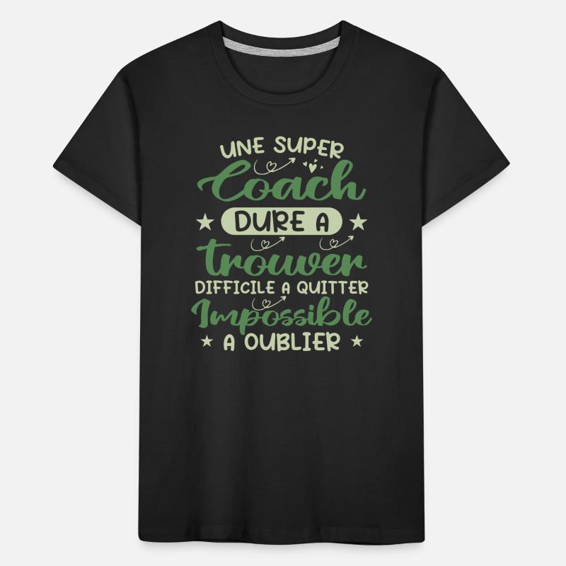 Une Super Coach Dure À Trouver Difficile À Quitter T-shirt bio Premium Enfant