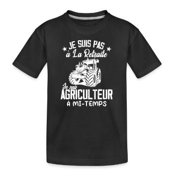 Je Suis Pas à La Retraite Je Suis Agriculteur - T-shirt bio Premium Enfant - noir - Devant