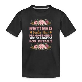 Pensionierung unter neuer Leitung siehe Enkelkinder - Kinder Premium Bio T-Shirt - Schwarz - Vorne