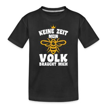 Keine Zeit Mein Volk Braucht Mich - Kinder Premium Bio T-Shirt - Schwarz - Vorne