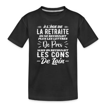 Avec l'age on reconnaît les cons de loin - T-shirt bio Premium Enfant - noir - Devant