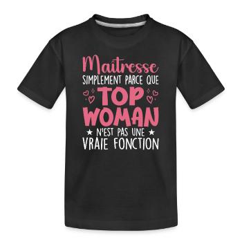 Maîtresse Top Woman - Cadeau Maîtresse - T-shirt bio Premium Enfant - noir - Devant
