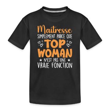 Maîtresse Top Woman - Cadeau Maîtresse - T-shirt bio Premium Enfant - noir - Devant