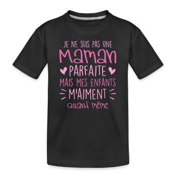 pas une Maman parfaite, citation maman enfant - T-shirt bio Premium Enfant - noir - Devant