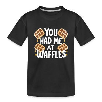 You Had Me At Waffles - Kids' Premium Organic T-Shirt - black - Front