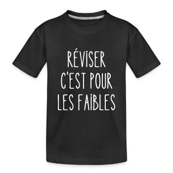 réviser c'est pour les faibles - T-shirt bio Premium Enfant - noir - Devant