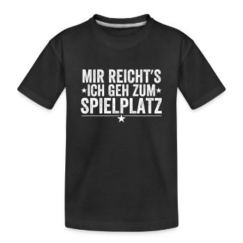 Mir Reicht's Ich Geh Zum Spielplatz - Kinder Premium Bio T-Shirt - Schwarz - Vorne