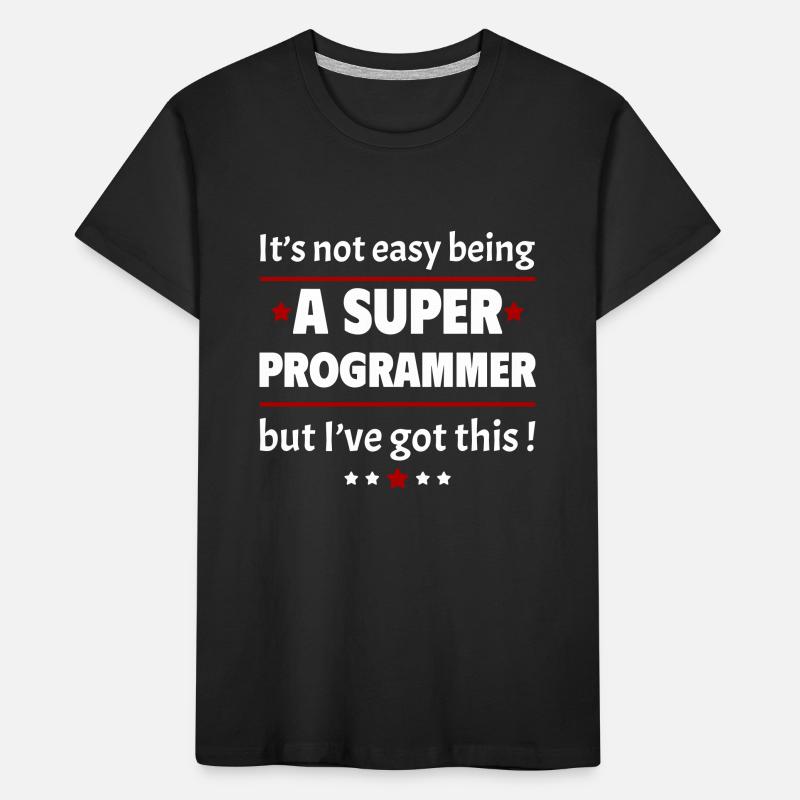 Ce n’est pas facile d’être un super programmeur T-shirt bio Premium Enfant