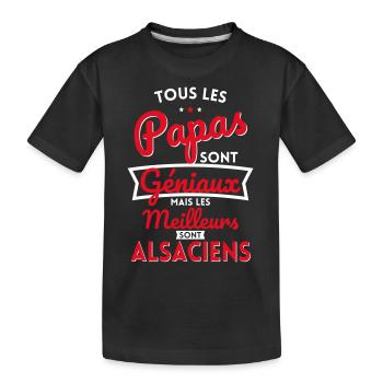 Papas géniaux mais les meilleurs sont Alsaciens - T-shirt bio Premium Enfant - noir - Devant