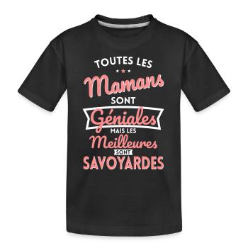 Mamans géniales les meilleures sont Savoyardes - T-shirt bio Premium Enfant - noir - Devant