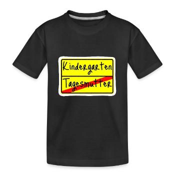 Ortsschild Tagesmutter Abschied Kindergarten Kita - Kinder Premium Bio T-Shirt - Schwarz - Vorne