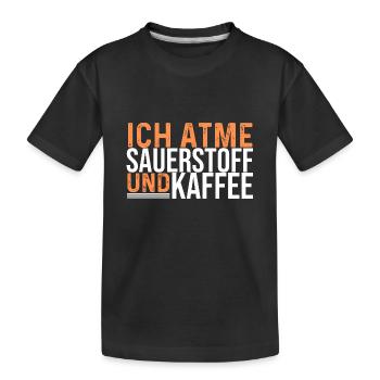 Ich Atme Sauerstoff Und Kaffee - Kaffeliebhaber - Kinder Premium Bio T-Shirt - Schwarz - Vorne