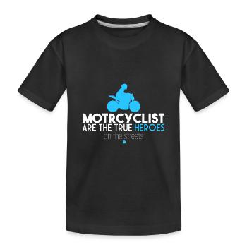 Motorcyclists are heroes - Kids' Premium Organic T-Shirt - black - Front