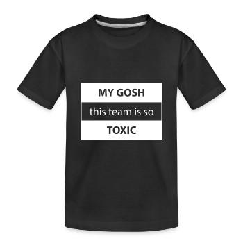 Toxic Team - Kids' Premium Organic T-Shirt - black - Front