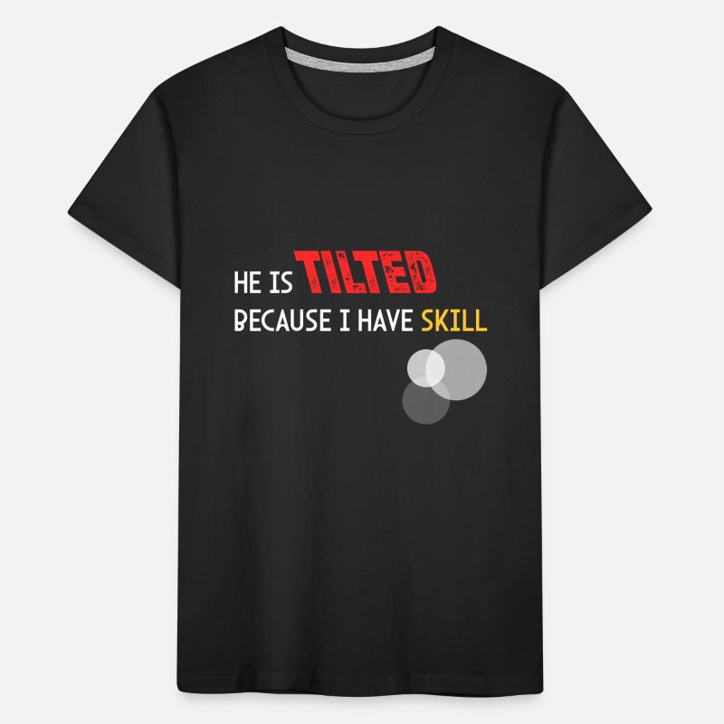 C’est parce que j’ai des compétences T-shirt bio Premium Enfant