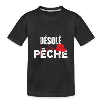 Désolé j ai Pêche - T-shirt bio Premium Enfant - noir - Devant