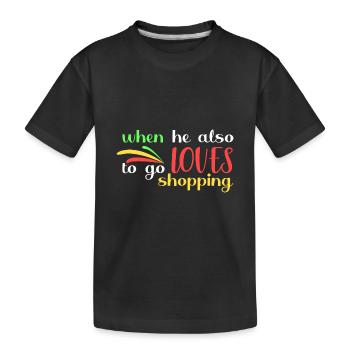 er liebt es auch, einkaufen zu gehen - Kinder Premium Bio T-Shirt - Schwarz - Vorne