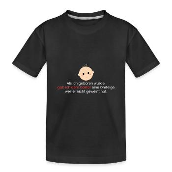 Als ich geboren wurde - Kinder Premium Bio T-Shirt - Schwarz - Vorne