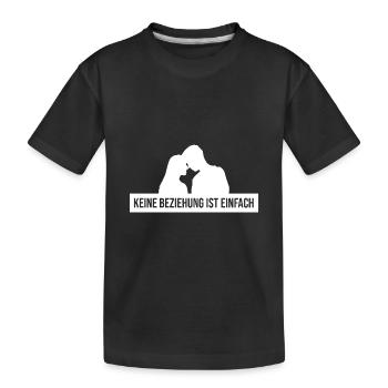 Keine Beziehung ist einfach - Kinder Premium Bio T-Shirt - Schwarz - Vorne