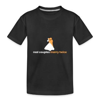 real couples marry twice - Kids' Premium Organic T-Shirt - black - Front