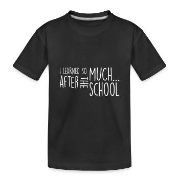 Gain education after school! - Kids' Premium Organic T-Shirt - black - Front