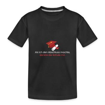 Als ich den Abschluss machte - Kinder Premium Bio T-Shirt - Schwarz - Vorne