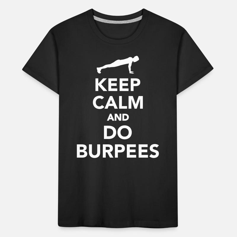 Keep calm and do Burpees T-shirt bio Premium Enfant